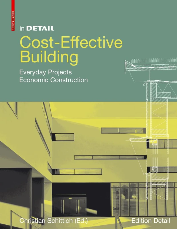 Cost-Effective Building: Economic concepts and constructions (in DETAIL)