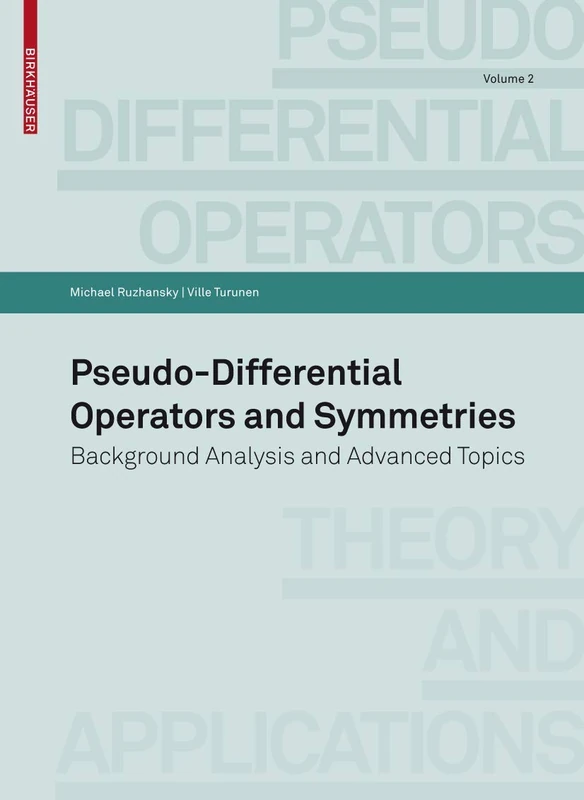 Pseudo-Differential Operators and Symmetries: Background Analysis and Advanced Topics: 2 - Image 1