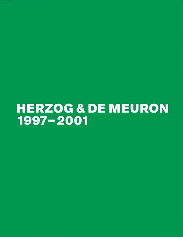 Herzog & de Meuron 1997-2001: The Complete Works: 4