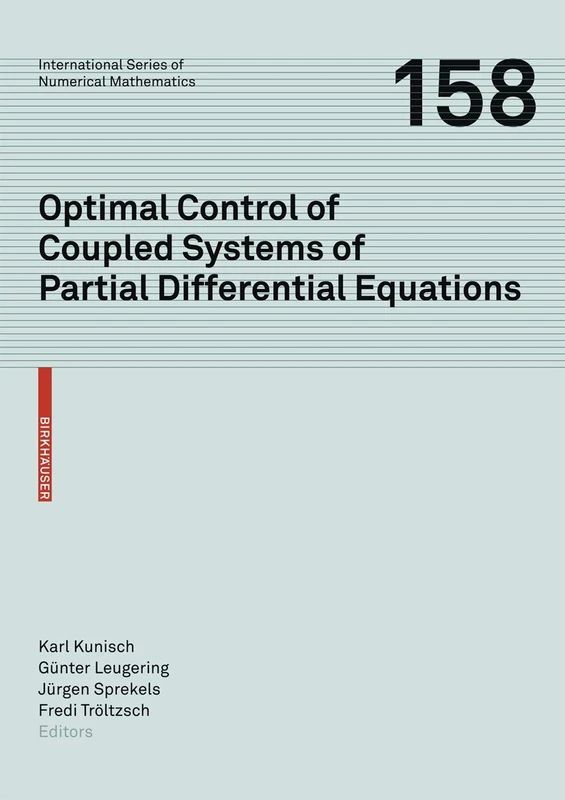 Birkhauser Optimal Control of Coupled Systems of PDEs - Vol 158