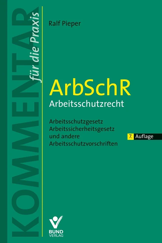 ArbSchR - Arbeitsschutzrecht: Laws and Regulations Book