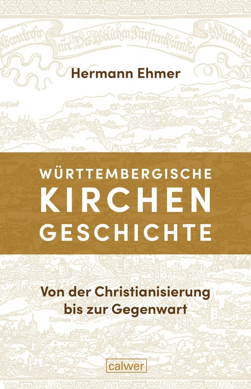 Württembergische Kirchengeschichte: Von der Christianisierung bis zur Gegenwart - Image 1