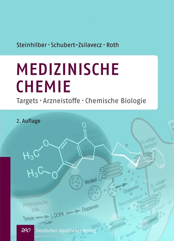 Medizinische Chemie: Targets - Arzneistoffe - Chemische Biologie