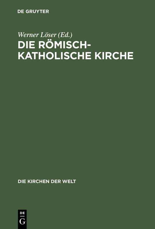 Die römisch-katholische Kirche: 20 (Die Kirchen Der Welt)