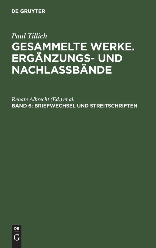 Briefwechsel Und Streitschriften: Theologische, Philosophische Und Politische Stellungnahmen Und Gesprache