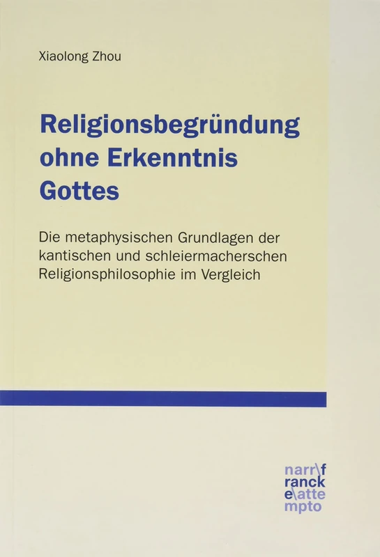 Religionsbegründung ohne Erkenntnis Gottes: Die metaphysischen Grundlagen der kantischen und schleiermacherschen Religionsphilosophie im Vergleich (Tübinger Studien zur Theologie und Philosophie): 29 - Image 1