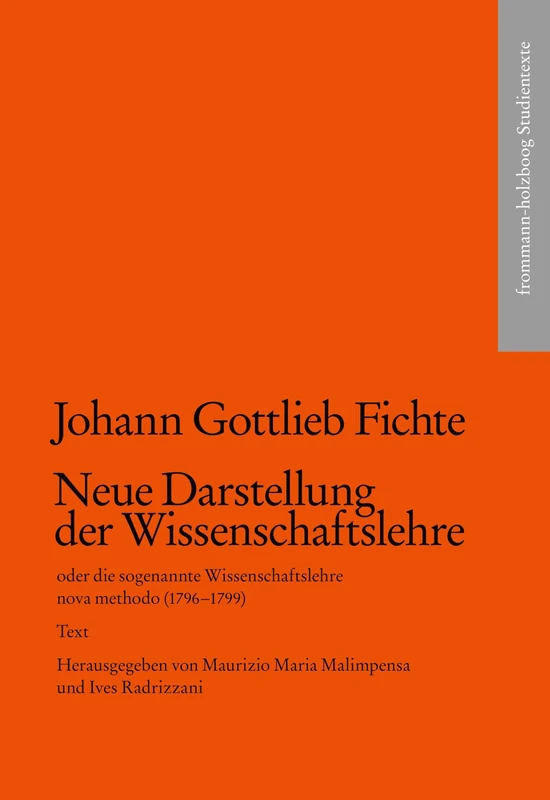 Johann Gottlieb Fichte: Neue Darstellung der Wissenschaftslehre oder die sogenannte Wissenschaftslehre nova methodo (1796-1799) - Image 1
