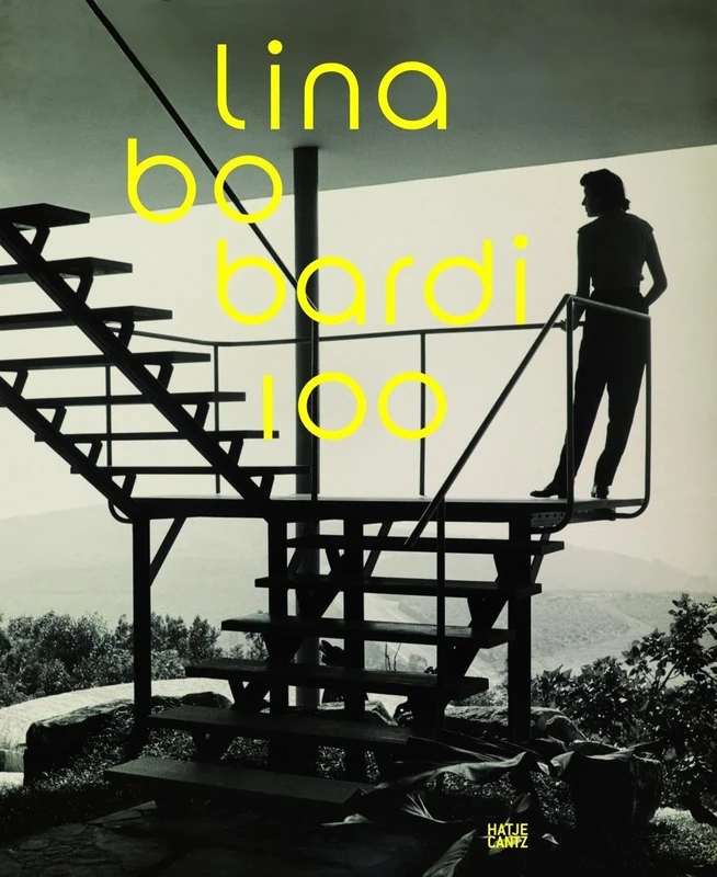 Lina Bo Bardi 100: Brazil's Alternative Path to Modernism (Architektur (Hatje Cantz Verlag))