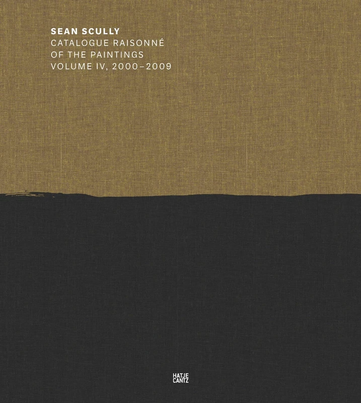 Sean Scully: Catalogue Raisonné of the Paintings Volume IV, 2000–2009: 4