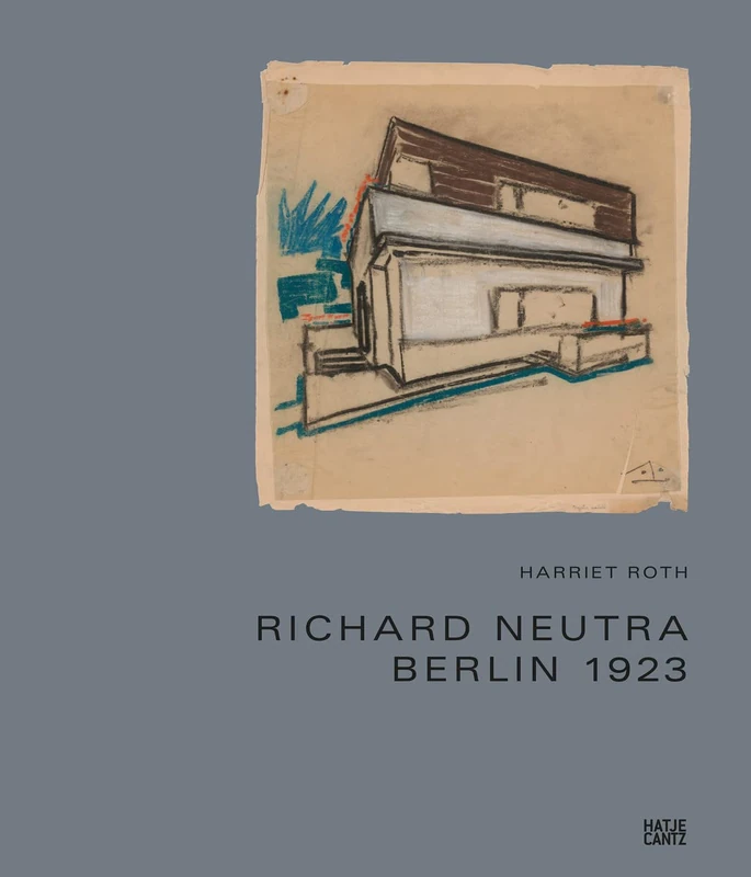 Richard Neutra: Berlin 1923 - Image 1