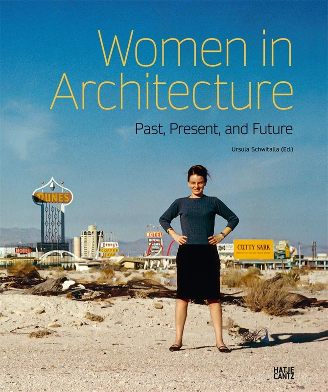 Women in Architecture: Past, Present, and Future (Architektur (Hatje Cantz Verlag))