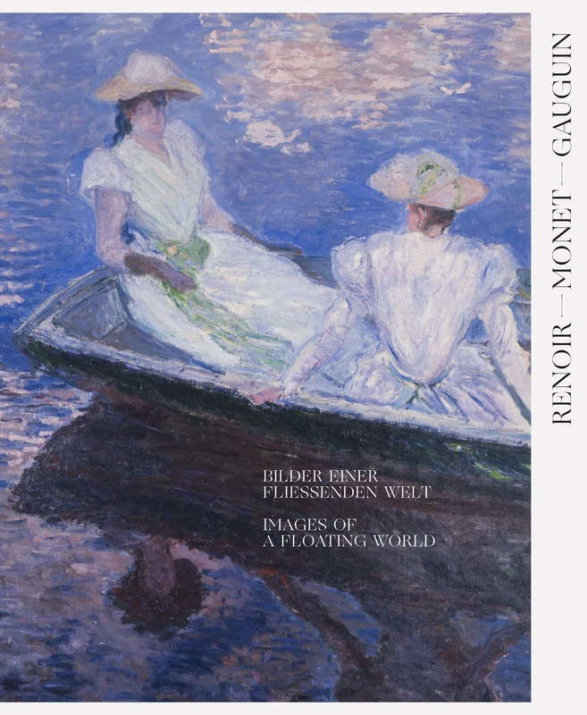 Renoir, Monet, Gauguin: Images of a Floating World (Bilingual edition): The Kojiro Matsukata and Karl Ernst Osthaus collections (Klassische Moderne (Hatje Cantz Verlag))