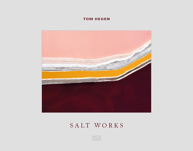 Tom Hegen: Salt Works (Fotografie)