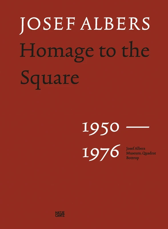 Josef Albers: Homage to the Square 1950–1976 (Zeitgenössische Kunst)