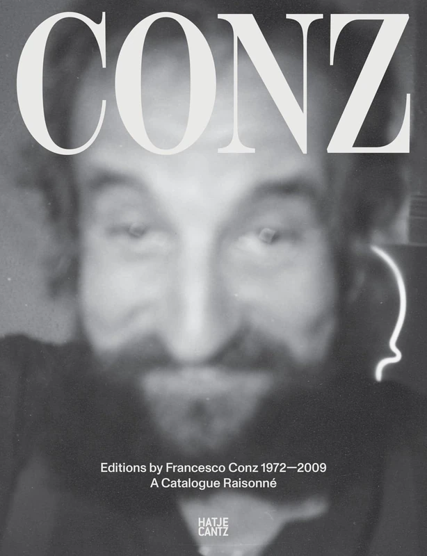 Edizioni Conz 1972-2009: A Catalogue Raisonné