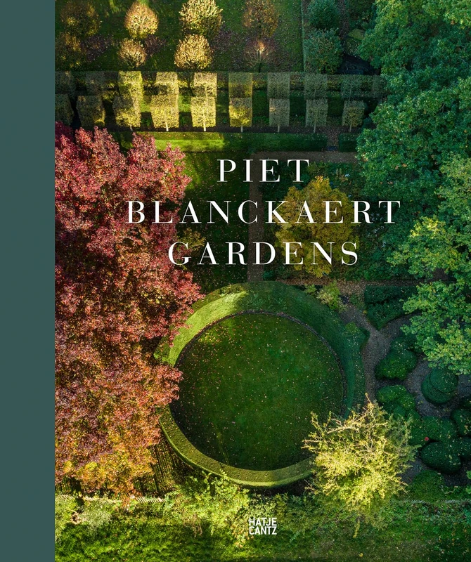 Piet Blanckaert: Gardens