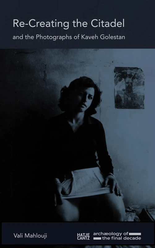 Re-Creating the Citadel and the Photographs of Kaveh Golestan - Image 1