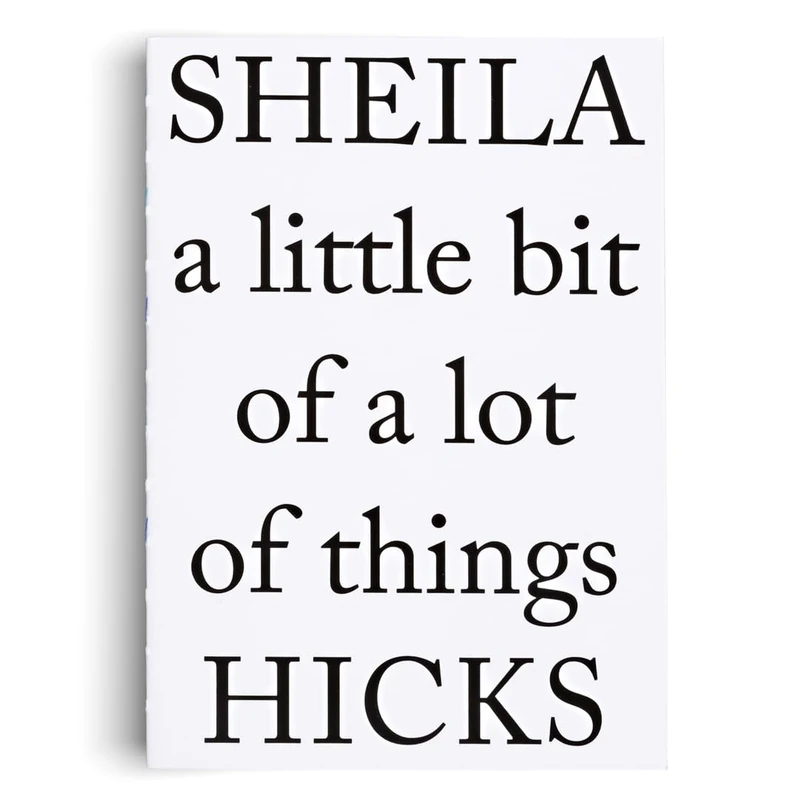 Sheila Hicks (Bilingual edition): a little bit of a lot of things