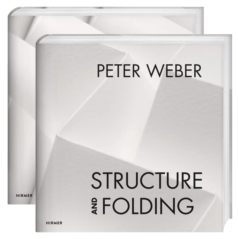 Peter Weber: Structure and Folding: Catalogue Raisonné 1968-2018