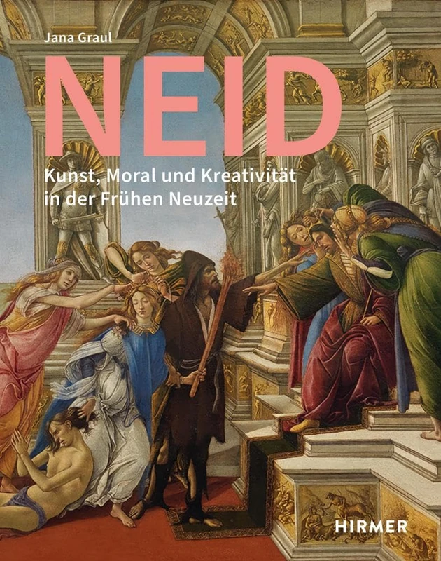 Neid: Kunst, Moral Und Kreativität in Der Frühen Neuzeit (Römische Studien Der Bibliotheca Hertziana) - Image 1