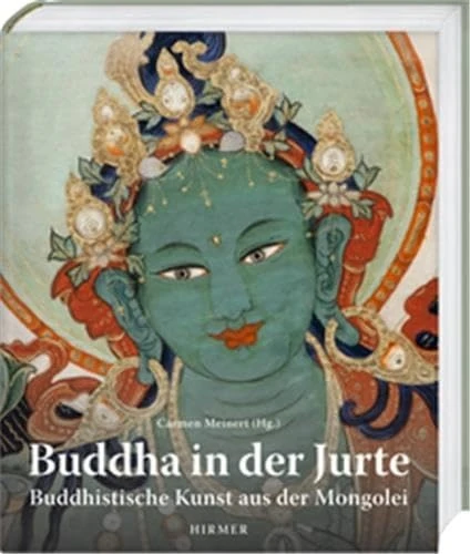 Buddah in the Yurt: Buddhist Art from Mongolia