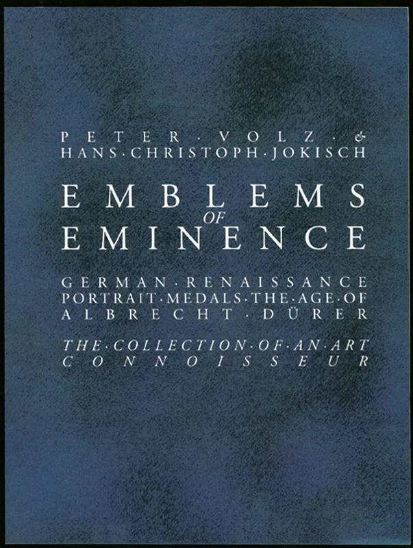 Emblems of Eminence: German Renaissance Portrait Medals