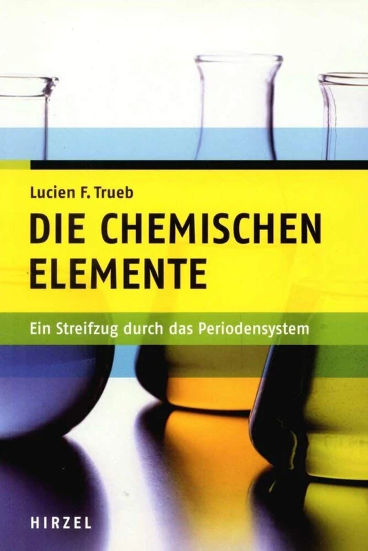 Die Chemischen Elemente: Ein Streifzug Durch Das Periodensystem / Wissenswertes Uber Die Entstehung Des Universums, Geologische Prozesse, Die ... Um Elemente Zu Gewinnen Und Verarbeiten