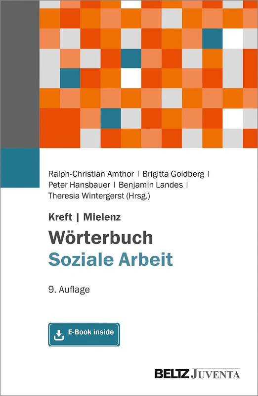 Kreft/Mielenz Wörterbuch Soziale Arbeit: Aufgaben, Praxisfelder, Begriffe und Methoden der Sozialarbeit und Sozialpädagogik. Mit E-Book inside