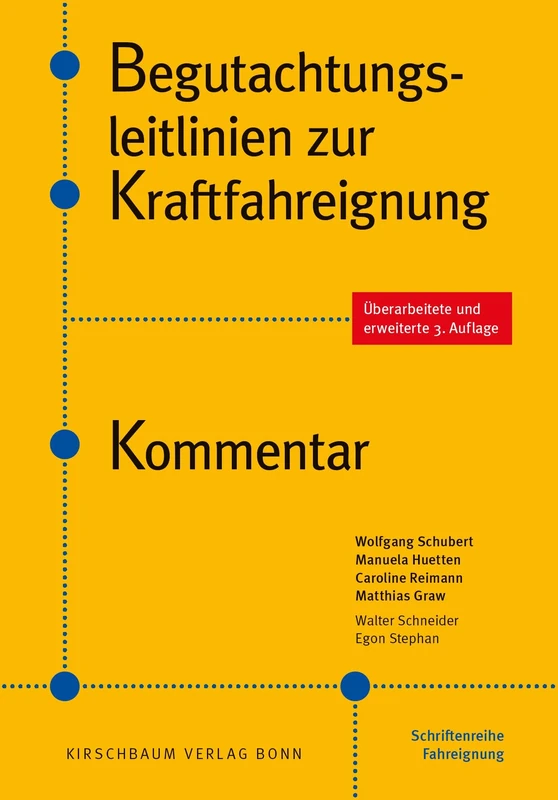 Begutachtungsleitlinien zur Kraftfahreignung: Kommentar