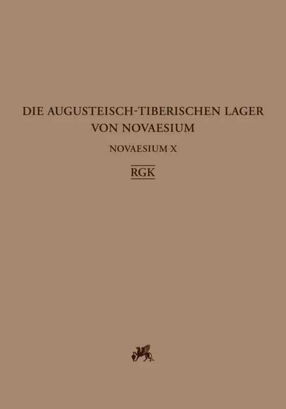 Novaesium X: Die Augusteisch-Tiberischen Lager Von Novaesium / Die Befunde (Limesforschungen. Studien Zur Organisation Der Romischen Reichsgrenze an Rhein Und Donau, 32) - Image 1