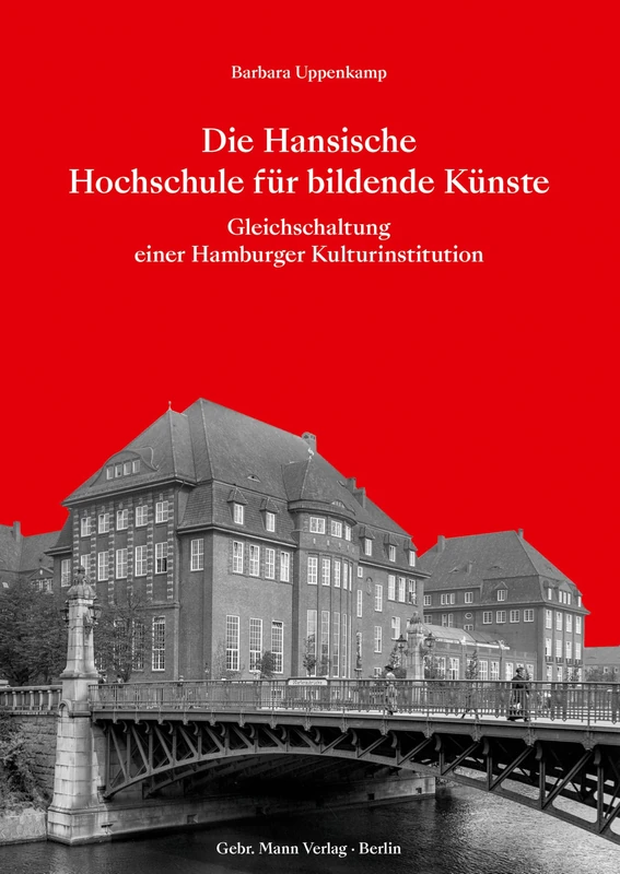 Die Hansische Hochschule Fur Bildende Kunste: Gleichschaltung Einer Hamburger Kulturinstitution