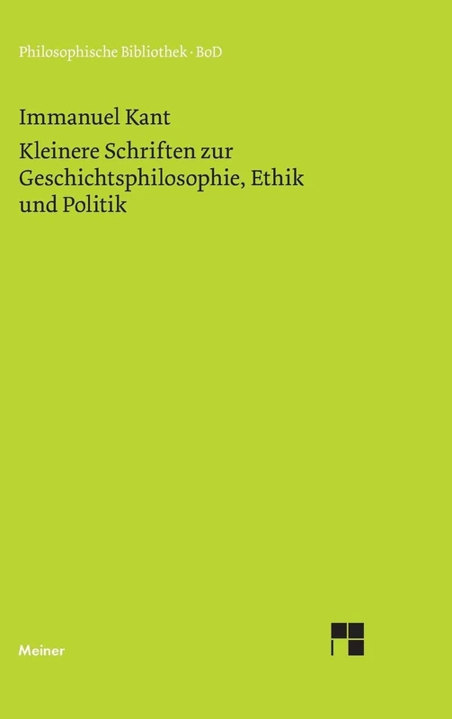 Kleinere Schriften zur Geschichtsphilosophie, Ethik und Politik