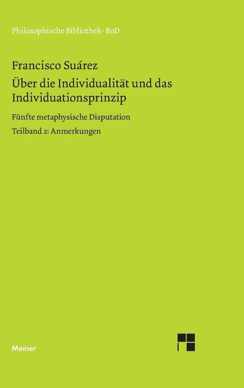 Über die Individualität und das Individuationsprinzip. 5. methaphysische Disputation / Über die Individualität und das Individuationsprinzip. 5. methaphysische Disputation: Anmerkungen