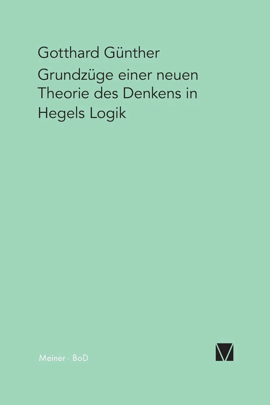 Grundzüge einer neuen Theorie des Denkens in Hegels Logik - Image 1
