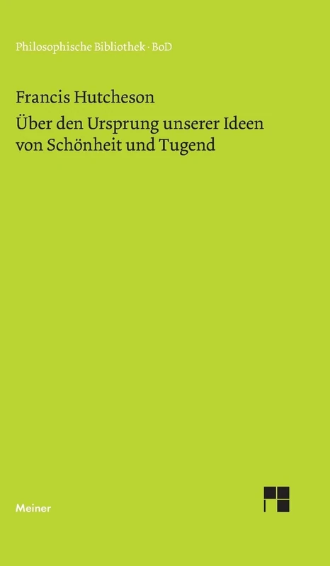 Eine Untersuchung über den Ursprung unserer Ideen von Schönheit und Tugend. Über moralisch Gutes und Schlechtes - Image 1