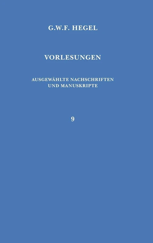 Vorlesungen. Ausgewählte Nachschriften und Manuskripte / Vorlesungen über die Geschichte der Philosophie: Teil 4: Philosophie des Mittelalters und der neueren Zeit