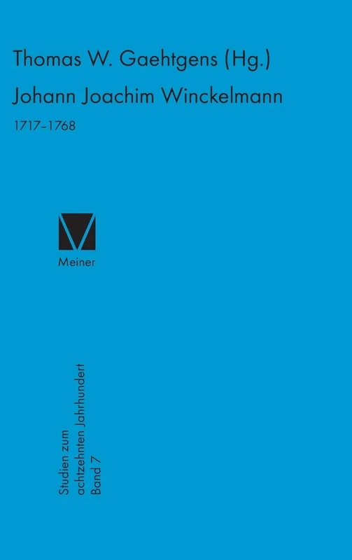 Johann Joachim Winckelmann (1717-1768) (Studien Zum Achtzehnten Jahrhundert)