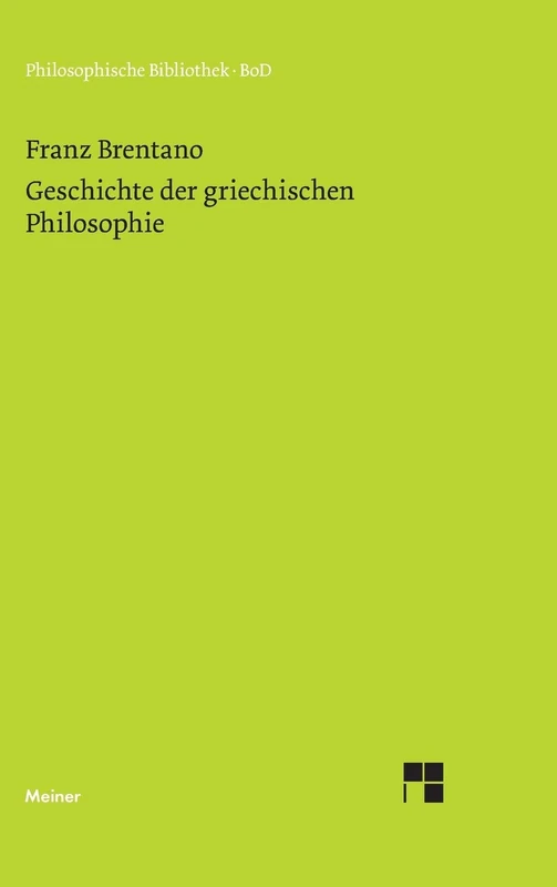 Geschichte der griechischen Philosophie: Nach den Vorlesungen über Geschichte der Philosophie