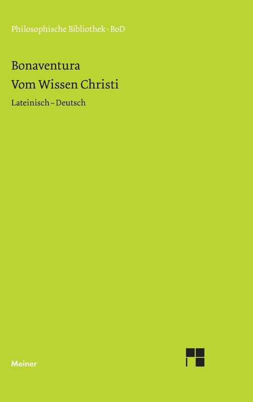 Vom Wissen Christi: Quaestiones diputatae de scientia Christi. Lateinisch - Deutsch
