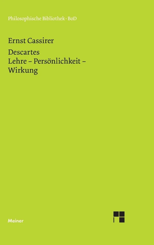 René Descartes: Lehre - Persönlichkeit - Wirkung