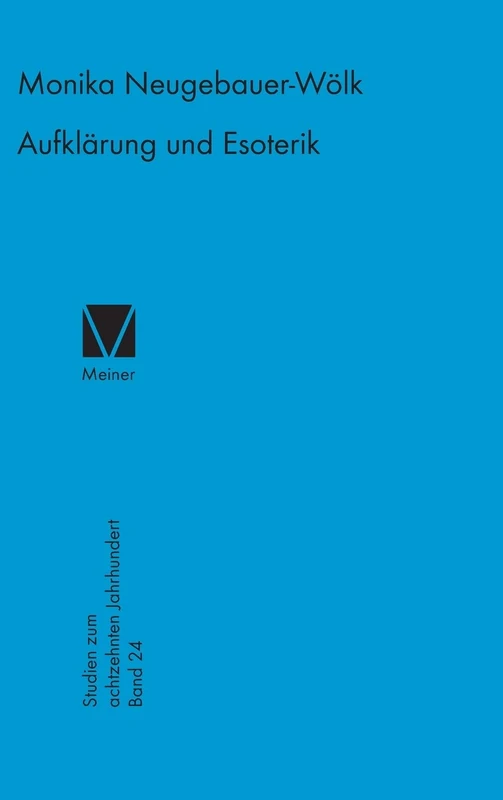 Aufklärung und Esoterik: 24 (Historische Studien)