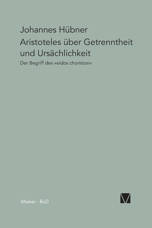 Aristoteles über Getrenntheit und Ursächlichkeit: Der Begriff des eidos choriston: 20 (Paradeigmata)