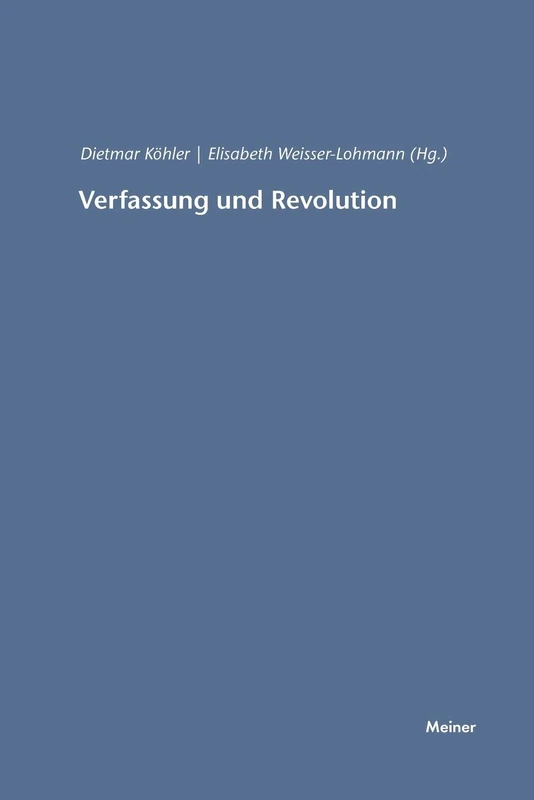Verfassung und Revolution: Hegels Verfassungskonzeption und die Revolution der Neuzeit