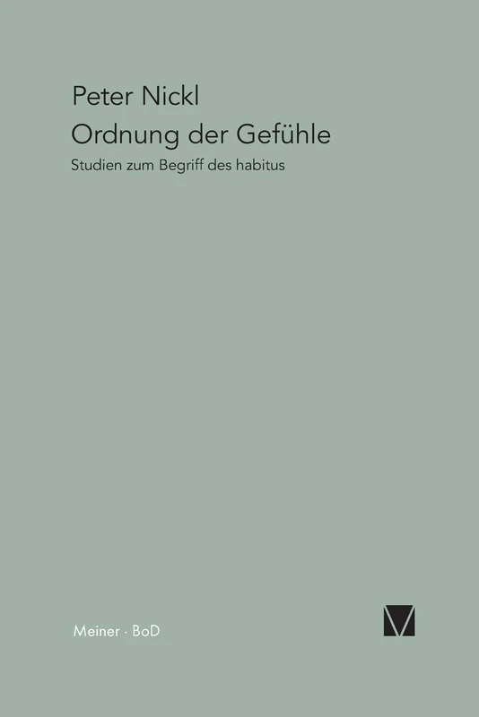 Ordnung der Gefühle: Studien zum Begriff des Habitus