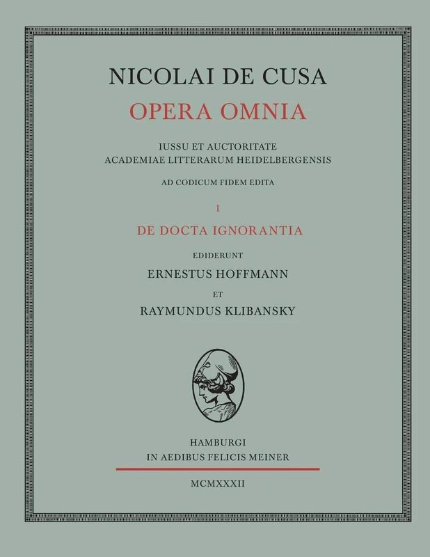 Meiner Felix Verlag Nicolai de Cusa Opera omnia Vol I