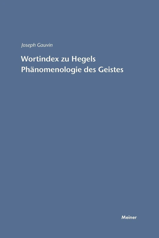 Meiner Verlag Wortindex zur Phenomenologie des Geistes