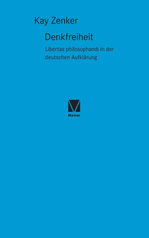 Denkfreiheit: Libertas philosophandi in der deutschen Aufklärung: 33