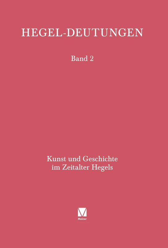 Kunst und Geschichte im Zeitalter Hegels: 2