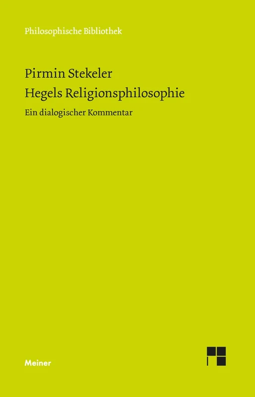 Hegels Religionsphilosophie: Ein dialogischer Kommentar
