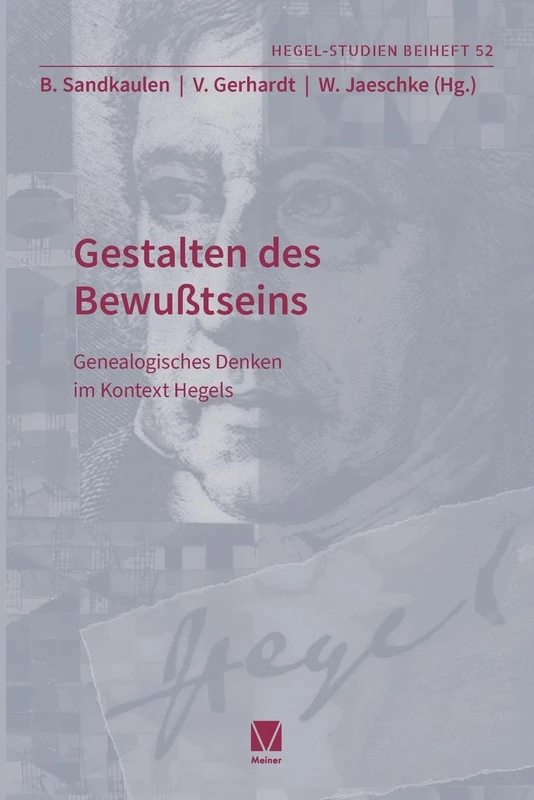 Gestalten des Bewußtseins: Genealogisches Denken im Kontext Hegels